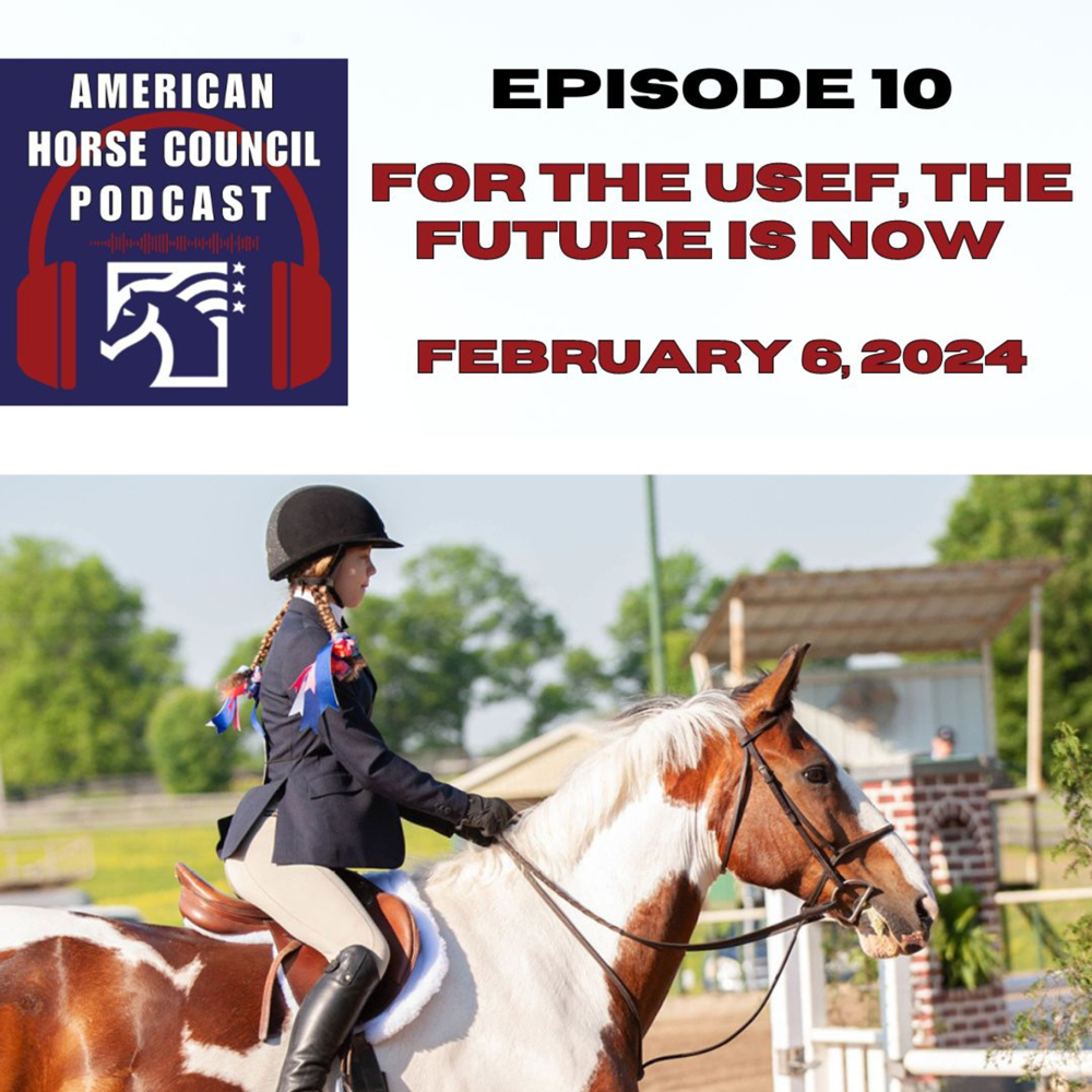 Episode 10: For the USEF: The Future is Now