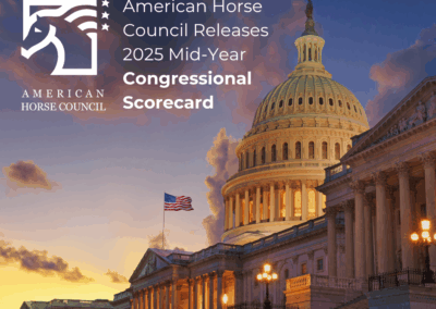 American Horse Council Releases 2025 Mid-Year Congressional Scorecard